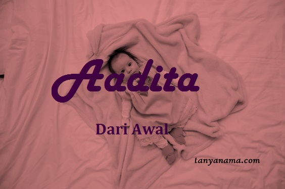arti nama Aadita