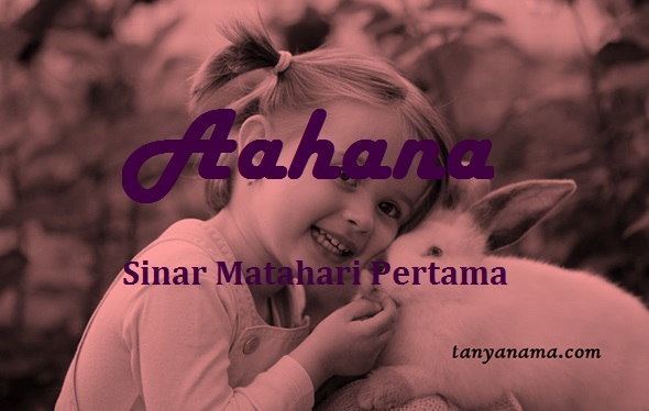 arti nama Aahana