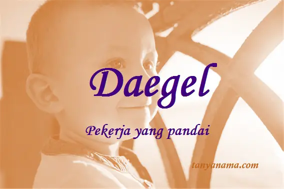 Rangkaian Arti Nama Bayi Laki Laki Daegel