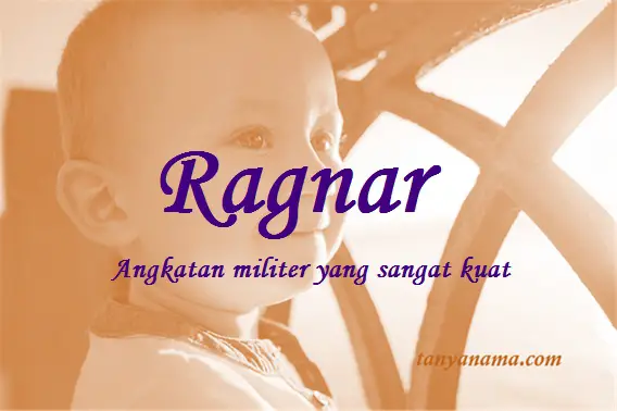 Arti Nama Ragnar Dan Rangkaian Namanya Tanya Nama
